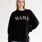 MAMA CREWNECK SWEATSHIRT