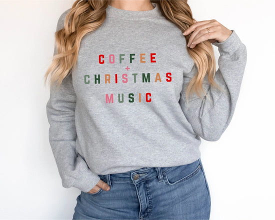 CHRISTMAS MUSIC AND COFFEE SWEATSHIRT